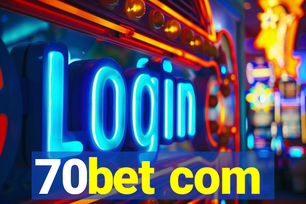 70bet com